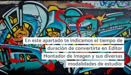 ¿Cuál es el tiempo de duración de la Formación profesional para formarte como Editor Montador de Imagen y cuál es su plan de Estudios?