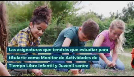 ¿Cuáles son las asignaturas que estudiarás para ser Monitor de Actividades de Tiempo Libre Infantil y Juvenil?